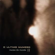 O Último Número - Museu Do Mundo - CD