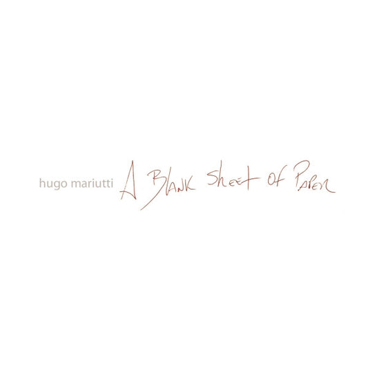 Hugo Mariutti - A Blank Sheet Of Paper - CD