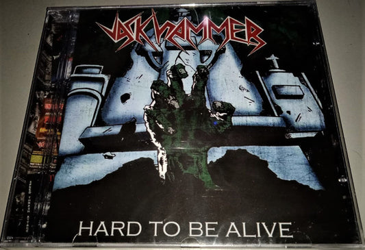 Jackhammer  - Hard To Be Alive - CDr