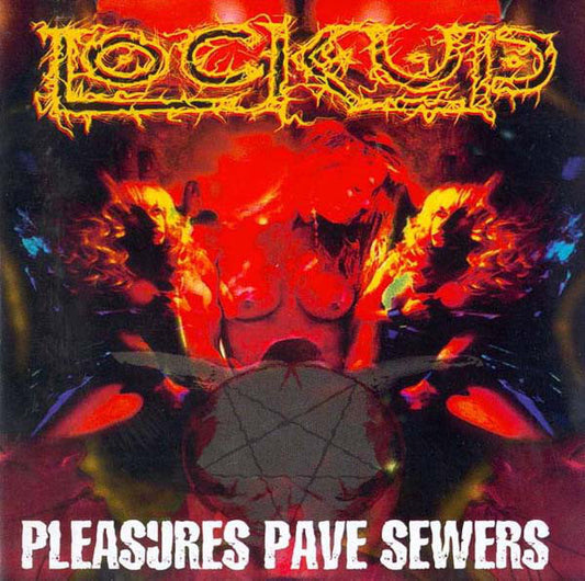 Lock Up - Pleasures Pave Sewers CD