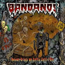 Bandanos ‎– Nobody Brings My Coffin Untill I Die CD