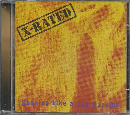 X-Rated - Shaking Like A Bad Machine CD