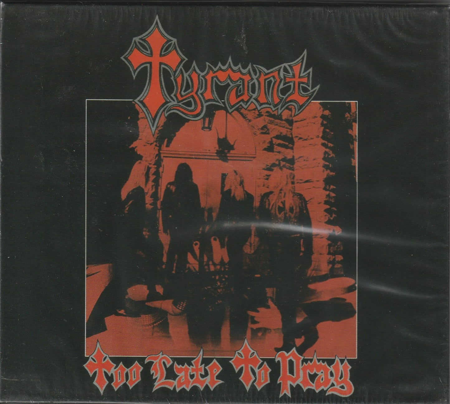Tyrant  - Too Late To Pray CD