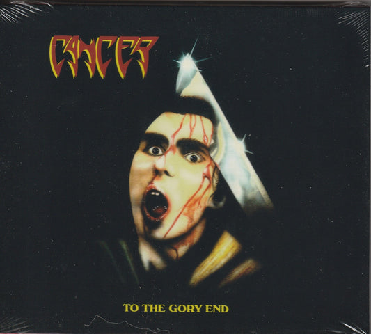 Cancer  - To The Gory End CD